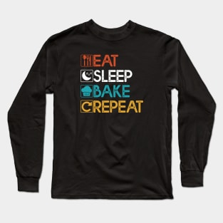 Eat Sleep Bake Repeat Gift Baking Lovers Gift Long Sleeve T-Shirt